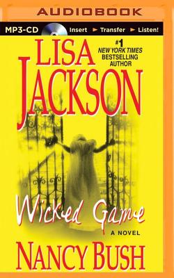 Wicked Game By Lisa Jackson, Nancy Bush, Susan Ericksen (Read by) Cover Image