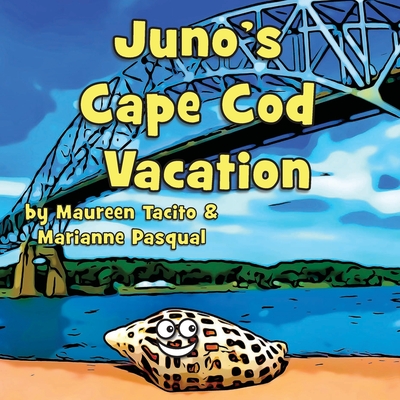 Juno's Cape Cod Vacation By Marianne Pasqual, Maureen Tacito Cover Image