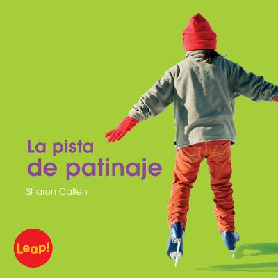 La Pista de Patinaje (Etapa a / Lugares) By Sharon Callen Cover Image