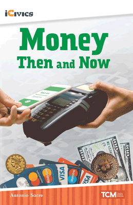 Money Then and Now By Antonio Sacre Cover Image