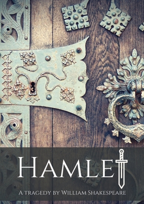 Hamlet: A tragedy by William Shakespeare By William Shakespeare Cover Image