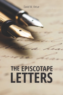The Episcotape Letters: A series of satirical essays on the state of The Episcopal Church and their implications for the wider Anglican Commun By David W. Virtue Cover Image