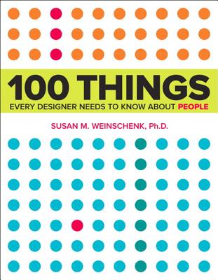 100 Things Every Designer Needs to Know about People (Voices That Matter) By Susan Weinschenk Cover Image