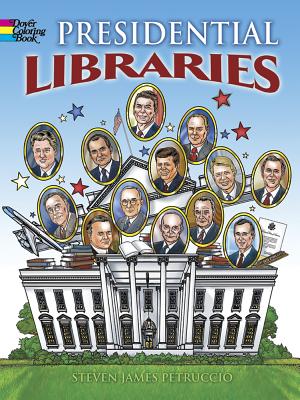 Presidential Libraries Coloring Book (Dover History Coloring Book)