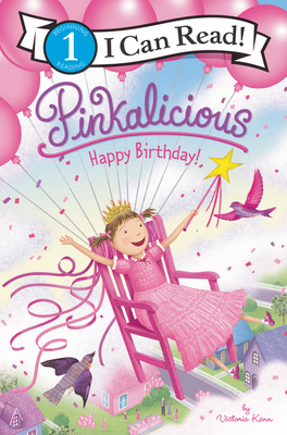 Pinkalicious: Happy Birthday! (I Can Read Level 1) By Victoria Kann, Victoria Kann (Illustrator) Cover Image