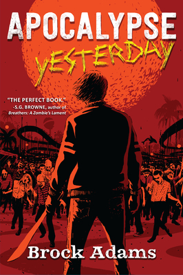 Apocalypse Yesterday: A Novel Cover Image