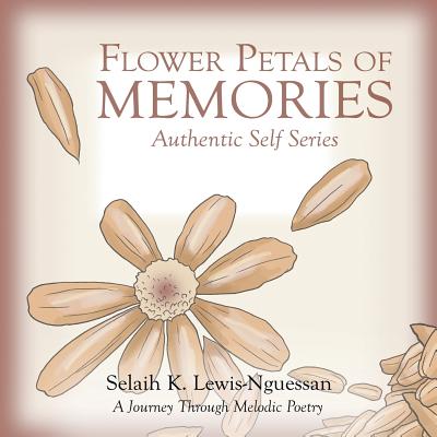 Flower Petals of Memories: Authentic Self Series