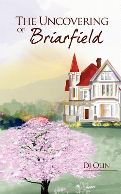 The Uncovering of Briarfield Cover Image