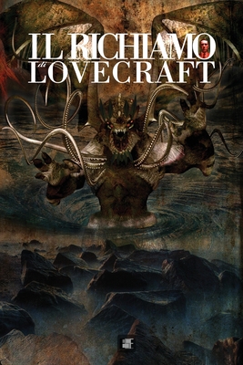 Il Richiamo di Lovecraft: Un'antologia corale di racconti ispirati  all'universo del Solitario di Providence (Paperback)