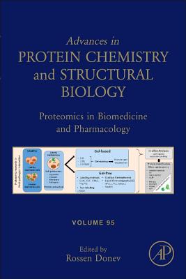 Proteomics in Biomedicine and Pharmacology: Volume 95 (Advances in Protein Chemistry and Structural Biology #95) Cover Image