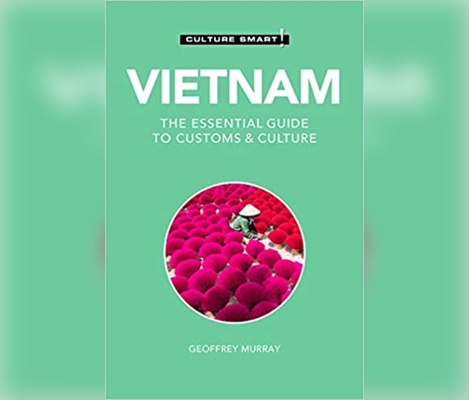 Vietnam - Culture Smart!: The Essential Guide to Customs & Culture (Culture Smart! The Essential Guide to Customs & Culture) Cover Image