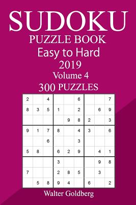 300 Easy to Hard Sudoku Puzzle Book 2019 Cover Image