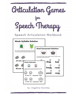 Articulation Games For Speech Therapy: Speech Articulation Workbook Cover Image