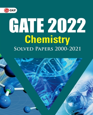 GATE 2022 - Chemistry - Solved Papers (2000-2021) By Gkp Cover Image