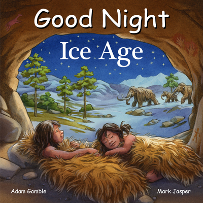 Good Night Ice Age (Good Night Our World) Cover Image
