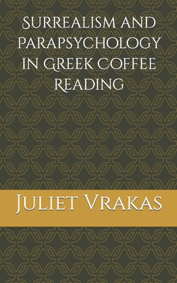 Surrealism and Parapsychology in Greek Coffee Reading Cover Image