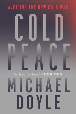 Cold Peace: Avoiding the New Cold War Cover Image
