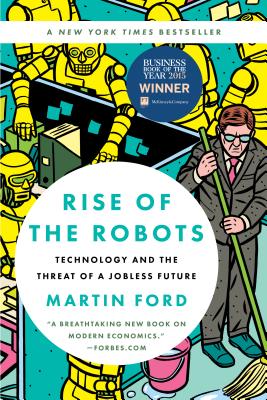 Rise of the Robots: Technology and the Threat of a Jobless Future Cover Image