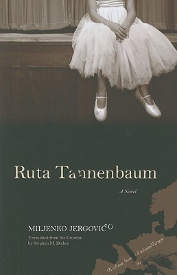 Ruta Tannenbaum: A Novel (Writings From An Unbound Europe)