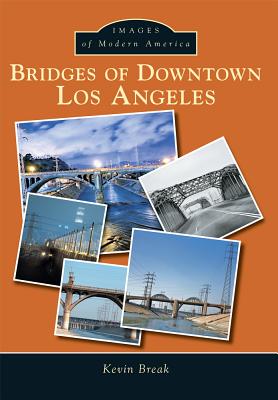 Bridges of Downtown Los Angeles (Images of Modern America) Cover Image