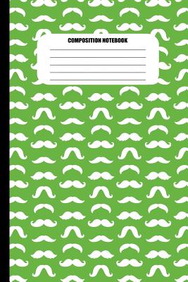 Composition Notebook: Moustaches of All Shapes (White Pattern on Lime Green) (100 Pages, College Ruled) Cover Image