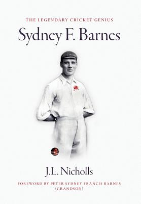 The legendary cricket genius Sydney F. Barnes Cover Image