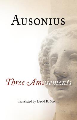 Ausonius: Three Amusements