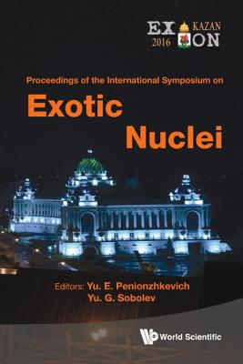 Exotic Nuclei: Exon-2016 - Proceedings of the International Symposium Cover Image
