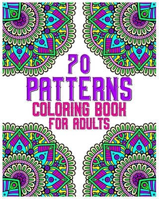 Relaxing Patterns Adult Coloring Book: Stress Relieving Mindful