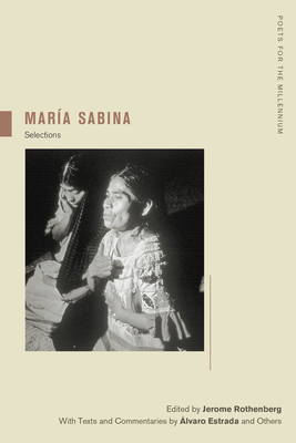 María Sabina: Selections (Poets for the Millennium #2)