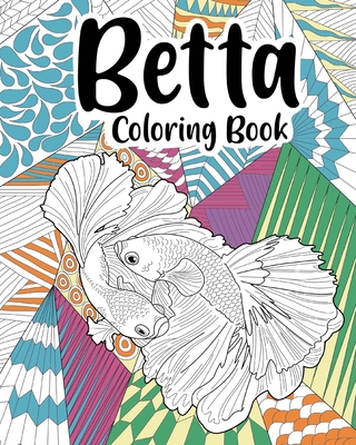 Betta Coloring Book: Fish Coloring Book, Floral Mandala Coloring Pages, Fighting Fish Lovers Gift Cover Image