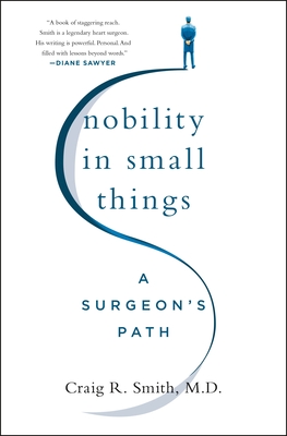 Nobility in Small Things: A Surgeon's Path Cover Image