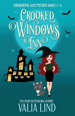 Crooked Windows Inn: Paranormal Cozy Mystery Books 1-3: Paranormal Cozy Mysteries Books 1-3 By Valia Lind Cover Image