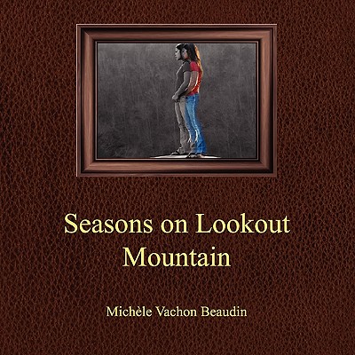 Seasons On Lookout Mountain