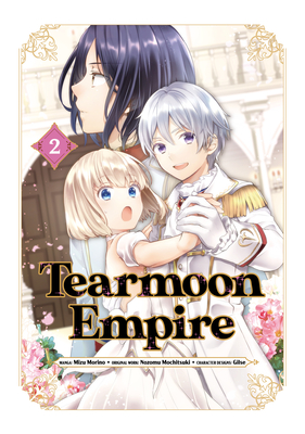 Tearmoon Empire (Manga) Volume 2 By Nozomu Mochitsuki, Mizu Morino (Illustrator), Tristan K. Hill (Translator) Cover Image