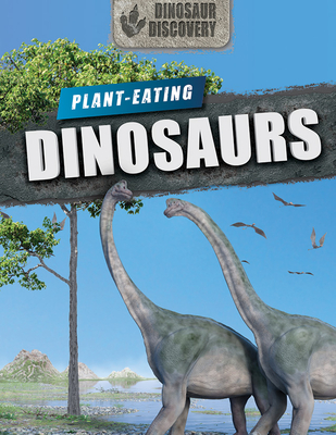 Plant-Eating Dinosaurs Cover Image