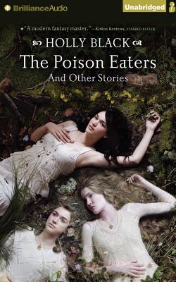 The Poison Eaters: And Other Stories By Holly Black, Holly Black (Read by) Cover Image