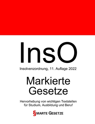 InsO, Insolvenzordnung, Smarte Gesetze, Markierte Gesetze: Hervorhebung von wichtigen Textstellen für Studium, Ausbildung und Beruf Cover Image