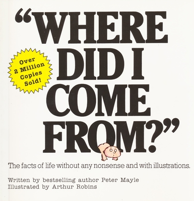 Where Did I Come From?: An Illustrated Childrens Book on Human Sexuality Cover Image
