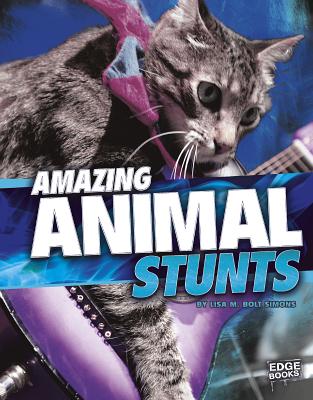 Cover for Amazing Animal Stunts (Wild Stunts)