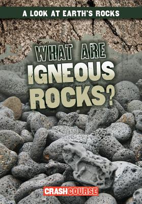 What Are Igneous Rocks? (Look at Earth's Rocks) Cover Image