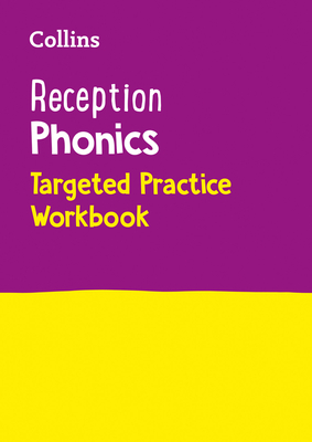 Collins Reception Phonics Targeted Practice Workbook: Covers Letter and Sound Phrases 1 – 4 By Collins Preschool Cover Image