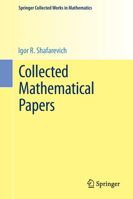 Collected Mathematical Papers (Springer Collected Works in Mathematics) Cover Image