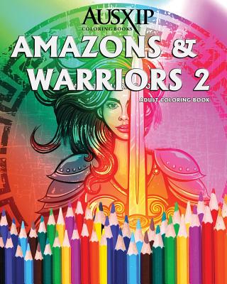 Amazons & Warriors 2: Adult Coloring Book Cover Image