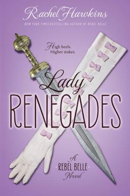Lady Renegades: A Rebel Belle Novel Cover Image