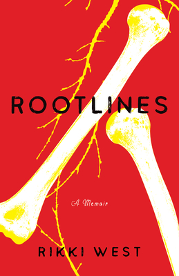 Rootlines: A Memoir By Rikki West Cover Image