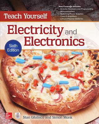 Teach Yourself Electricity and Electronics, Sixth Edition By Stan Gibilisco, Simon Monk Cover Image