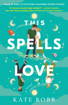This Spells Love: A Novel By Kate Robb Cover Image