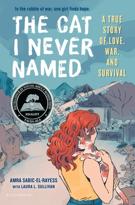 The Cat I Never Named: A True Story of Love, War, and Survival Cover Image