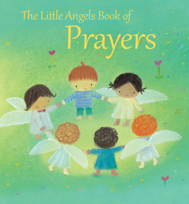The Little Angels Book of Prayers By Elena Pasquali, Dubravka Kolanovic (Illustrator) Cover Image